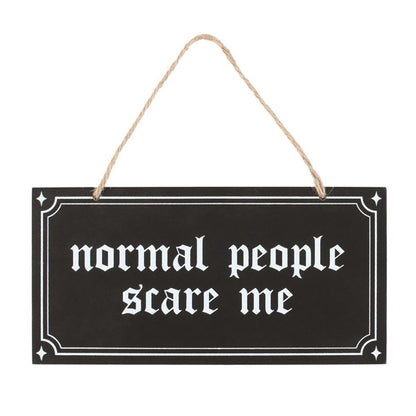 Normal People Scare Me Hanging Sign